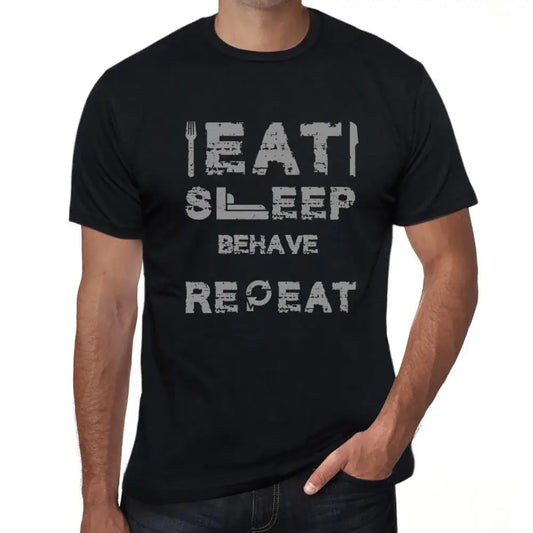 Men's Graphic T-Shirt Eat Sleep Behave Repeat Eco-Friendly Limited Edition Short Sleeve Tee-Shirt Vintage Birthday Gift Novelty