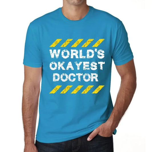 Men's Graphic T-Shirt Worlds Okayest Doctor Eco-Friendly Limited Edition Short Sleeve Tee-Shirt Vintage Birthday Gift Novelty