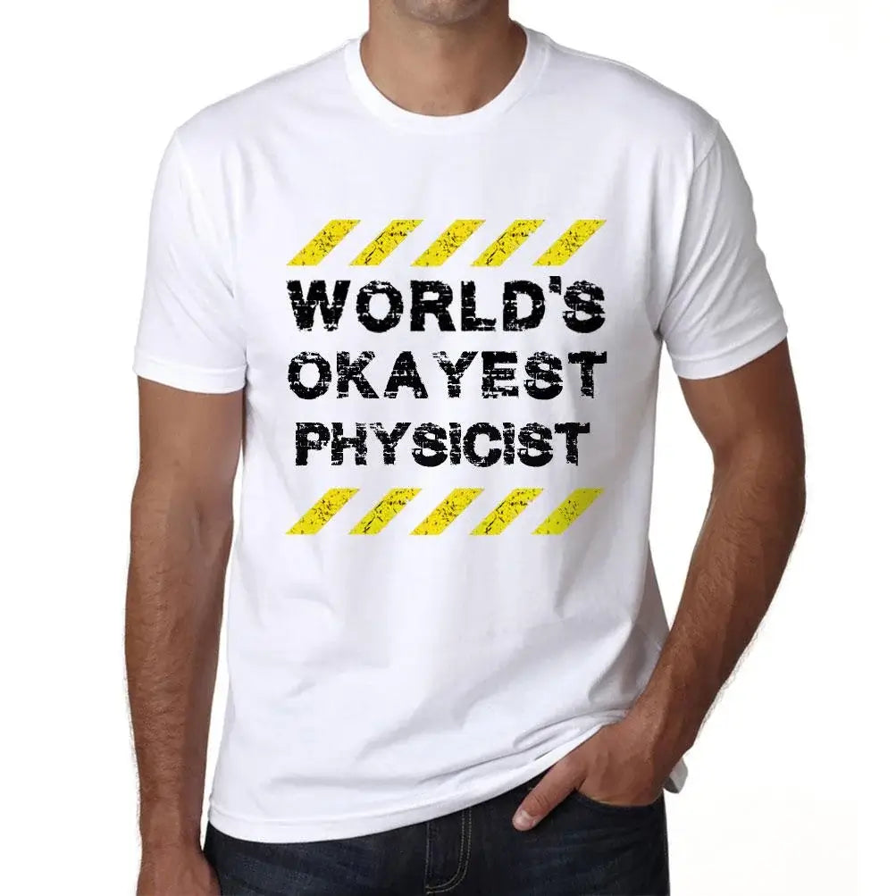 Men's Graphic T-Shirt Worlds Okayest Physicist Eco-Friendly Limited Edition Short Sleeve Tee-Shirt Vintage Birthday Gift Novelty