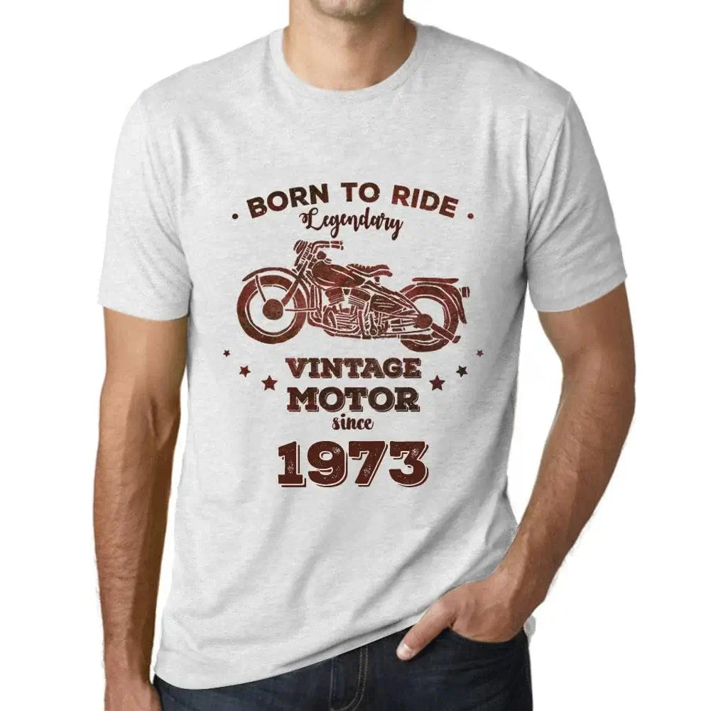 Men's Graphic T-Shirt Born to Ride Legendary Motor Since 1973 51st Birthday Anniversary 51 Year Old Gift 1973 Vintage Eco-Friendly Short Sleeve Novelty Tee