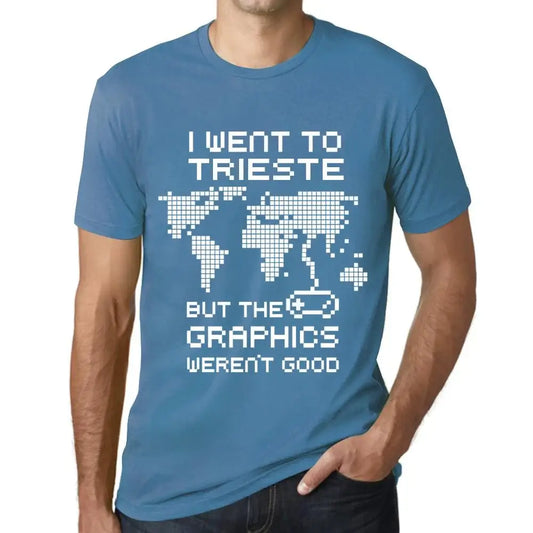 Men's Graphic T-Shirt I Went To Trieste But The Graphics Weren’t Good Eco-Friendly Limited Edition Short Sleeve Tee-Shirt Vintage Birthday Gift Novelty
