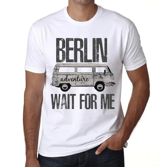 Men's Graphic T-Shirt Adventure Wait For Me In Berlin Eco-Friendly Limited Edition Short Sleeve Tee-Shirt Vintage Birthday Gift Novelty
