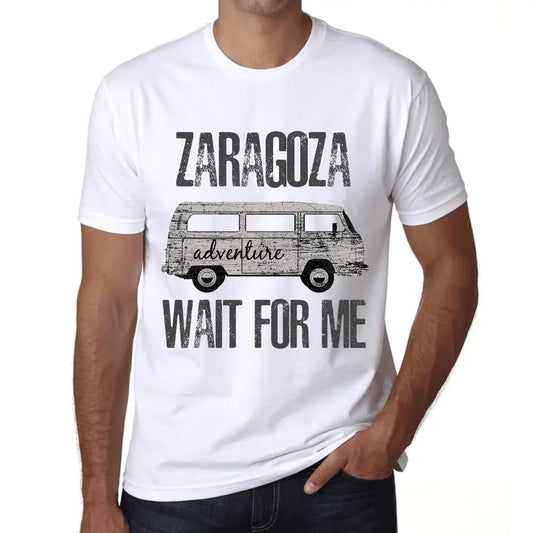 Men's Graphic T-Shirt Adventure Wait For Me In Zaragoza Eco-Friendly Limited Edition Short Sleeve Tee-Shirt Vintage Birthday Gift Novelty