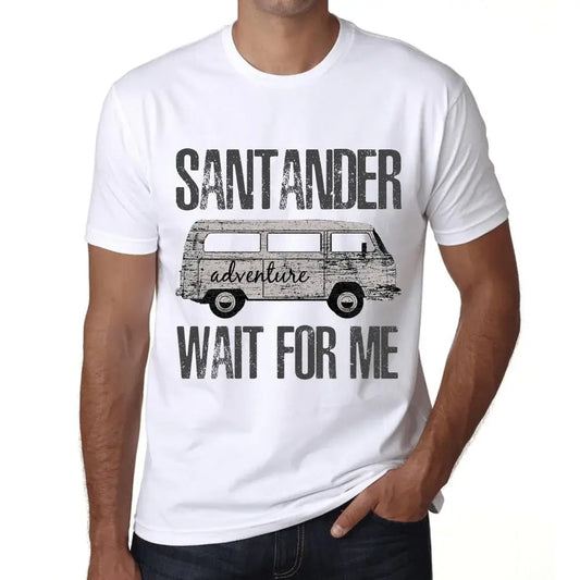Men's Graphic T-Shirt Adventure Wait For Me In Santander Eco-Friendly Limited Edition Short Sleeve Tee-Shirt Vintage Birthday Gift Novelty