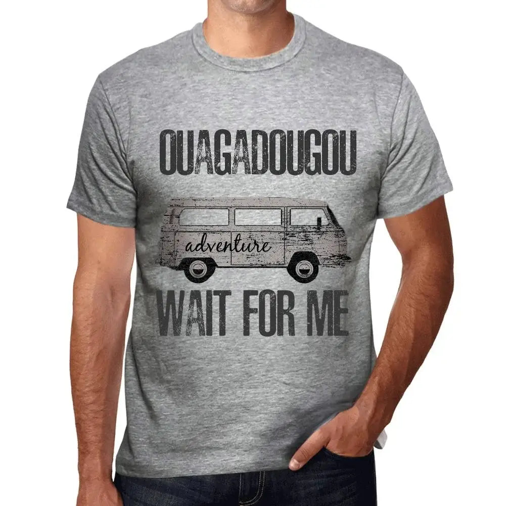 Men's Graphic T-Shirt Adventure Wait For Me In Ouagadougou Eco-Friendly Limited Edition Short Sleeve Tee-Shirt Vintage Birthday Gift Novelty