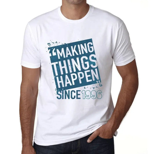 Men's Graphic T-Shirt Making Things Happen Since 1996 28th Birthday Anniversary 28 Year Old Gift 1996 Vintage Eco-Friendly Short Sleeve Novelty Tee