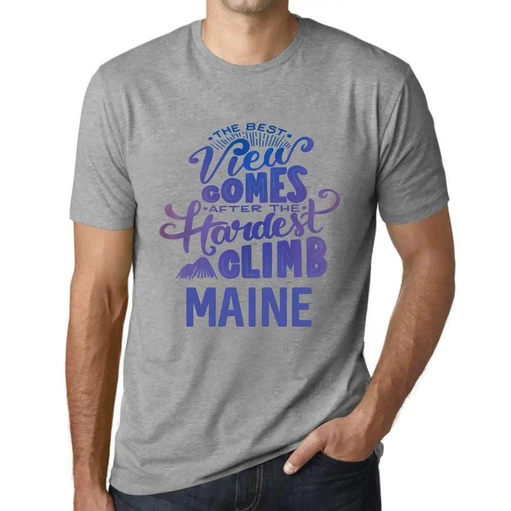 Men's Graphic T-Shirt The Best View Comes After Hardest Mountain Climb Maine Eco-Friendly Limited Edition Short Sleeve Tee-Shirt Vintage Birthday Gift Novelty