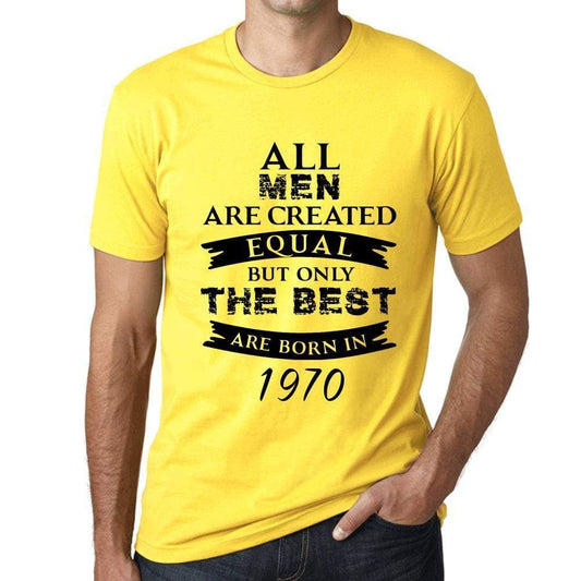 1970, Only the Best are Born in 1970 Men's T-shirt Yellow Birthday Gift 00513 - ultrabasic-com