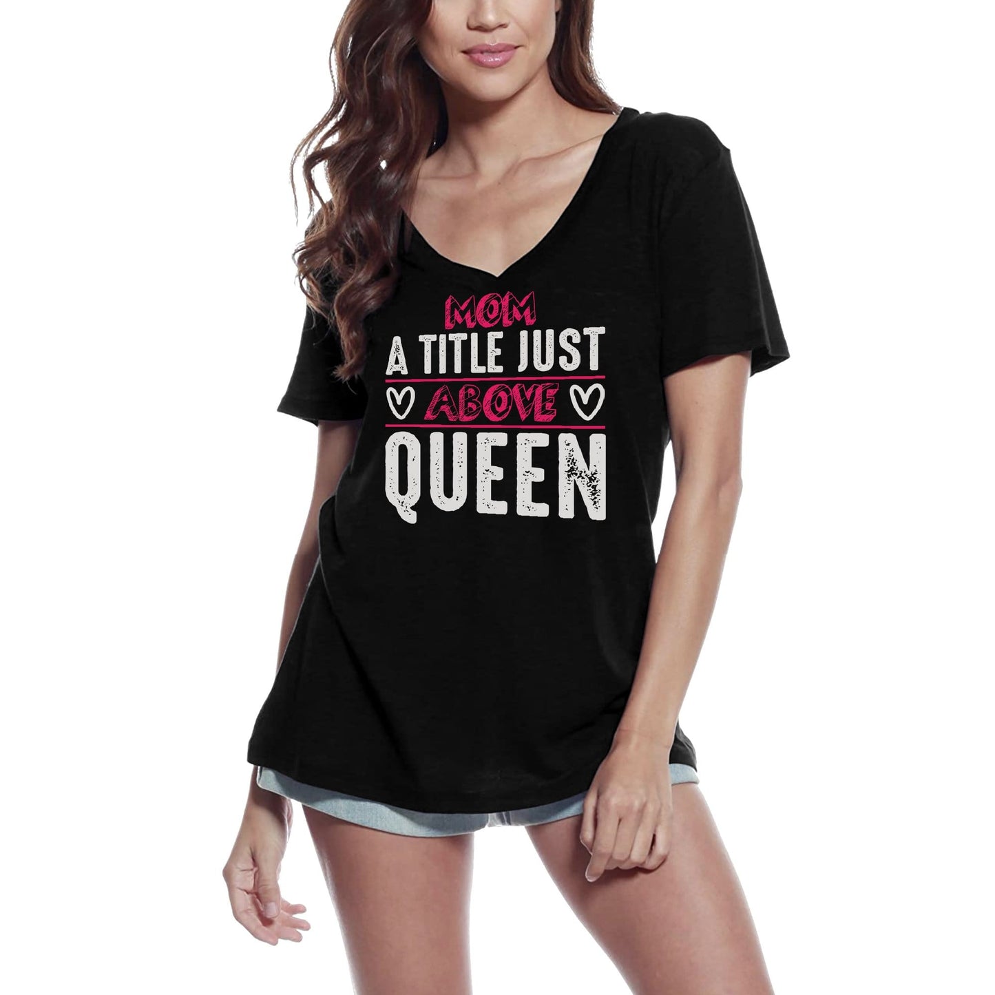 ULTRABASIC Women's T-Shirt Mom a Title Just Above Queen - Short Sleeve Tee Shirt Tops