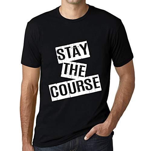 Ultrabasic - Homme T-Shirt Graphique Stay The Course T-Shirt Cadeau Lettre d'impression Noir Profond