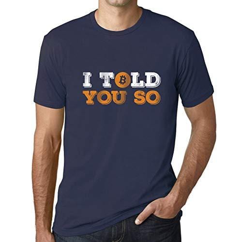 Ultrabasic - Graphique Homme I Told You So Bitcoin T-Shirt HODL BTC Crypto Les Commerçants Cadeau Imprimé Tée-Shirt French Marine