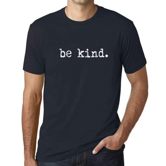 Ultrabasic - Homme T-Shirt Graphique Be Kind Marine