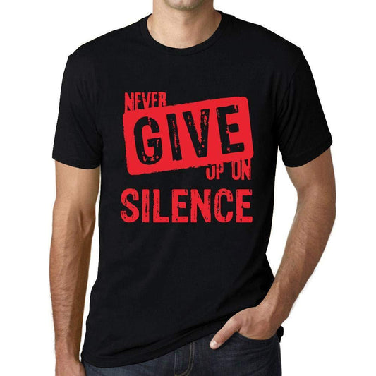 Ultrabasic Homme T-Shirt Graphique Never Give Up on Silence Noir Profond Texte Rouge