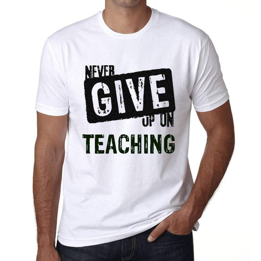 Ultrabasic Homme T-Shirt Graphique Never Give Up on Teaching Blanc