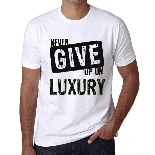 Ultrabasic Homme T-Shirt Graphique Never Give Up on Luxury Blanc