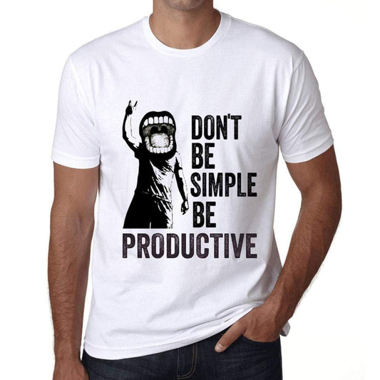 Ultrabasic Homme T-Shirt Graphique Don't Be Simple Be Productive Blanc