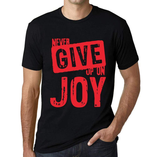 Ultrabasic Homme T-Shirt Graphique Never Give Up on Joy Noir Profond Texte Rouge