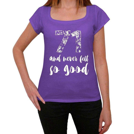 71 And Never Felt So Good Womens T-Shirt Purple Birthday Gift 00407 - Purple / Xs - Casual