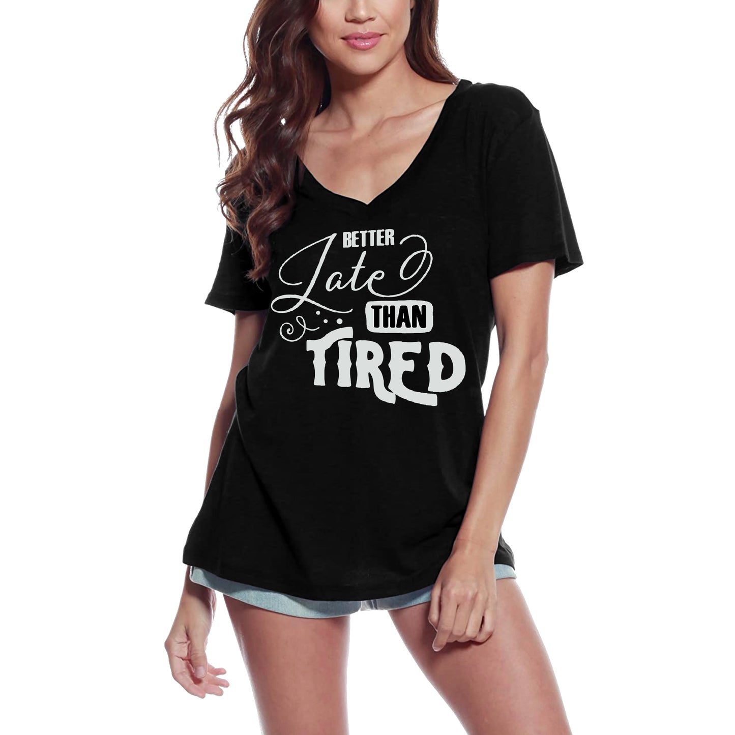 ULTRABASIC Women's T-Shirt Better Late than Tired - Short Sleeve Tee Shirt Tops
