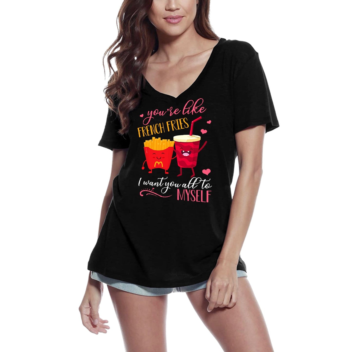 ULTRABASIC Women's T-Shirt You are Like French Fries - I Want You All to Myself - Funny Love Tee Shirt