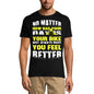 ULTRABASIC Men's T-Shirt No Matter How Bad Your Day is Your Bike Will Always Make You Feel Better