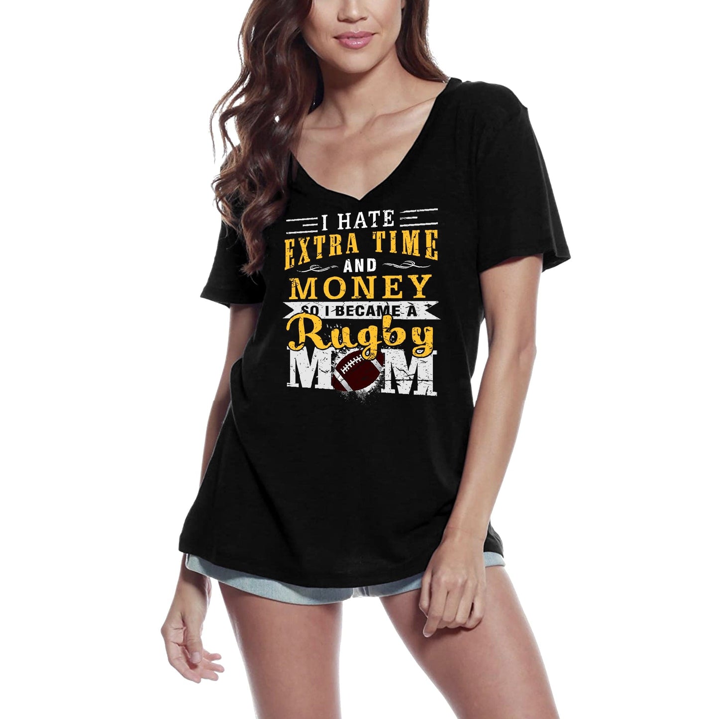 ULTRABASIC Women's T-Shirt I Hate Extra Time and Money So I Became Rugby Mom - Sport Tee Shirt