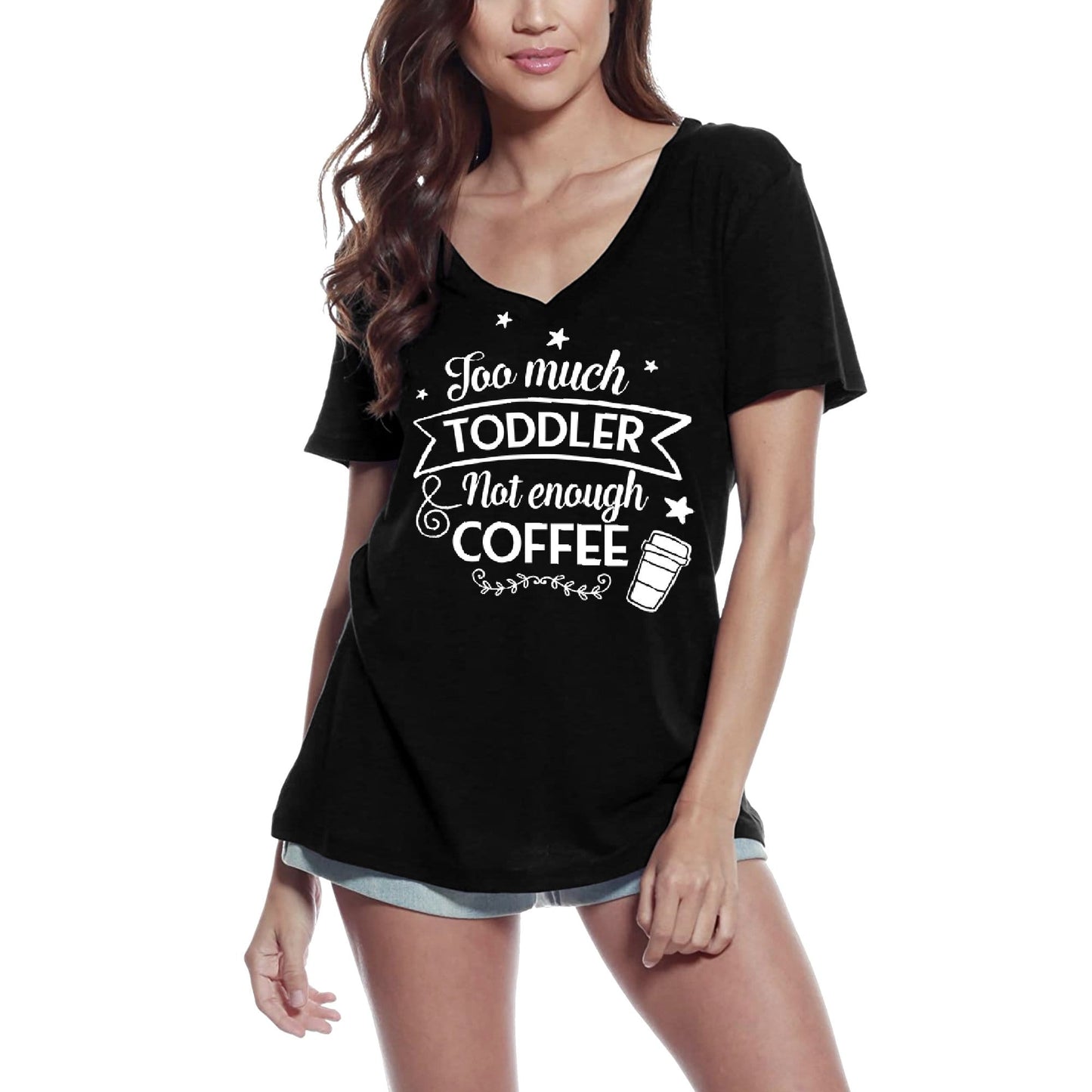 ULTRABASIC Women's T-Shirt Too Much Toddler Not Enough Coffee - Short Sleeve Tee Shirt Tops