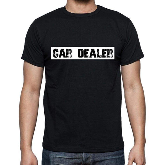 Car Dealer T Shirt Mens T-Shirt Occupation S Size Black Cotton - T-Shirt