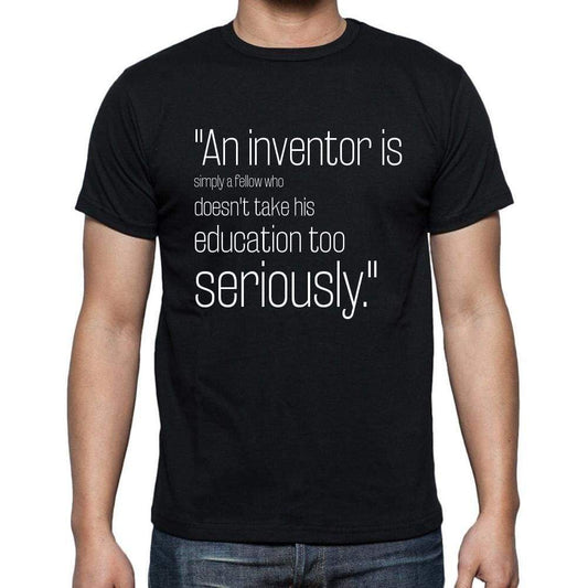 Charles F. Kettering Quote T Shirts An Inventor Is Si T Shirts Men Black - Casual