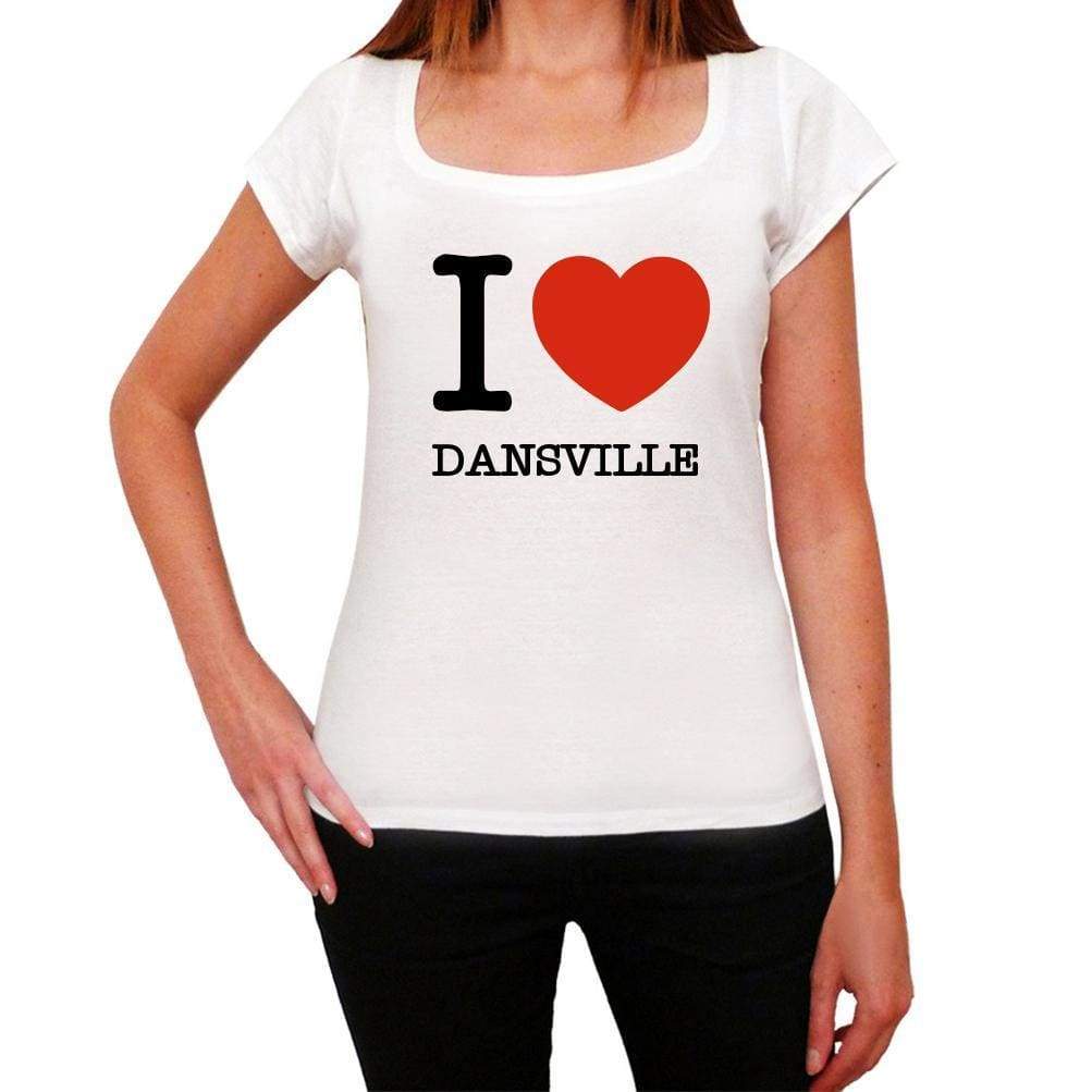 Dansville I Love Citys White Womens Short Sleeve Round Neck T-Shirt 00012 - White / Xs - Casual