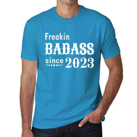 Freakin Badass Since 2023 Mens T-Shirt Blue Birthday Gift 00395 - Blue / Xs - Casual