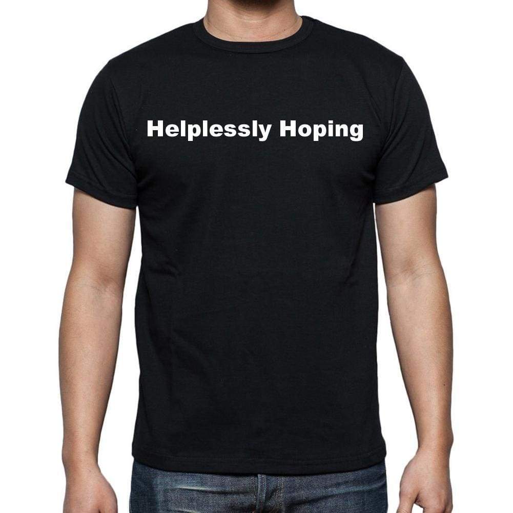 Helplessly Hoping Mens Short Sleeve Round Neck T-Shirt - Casual