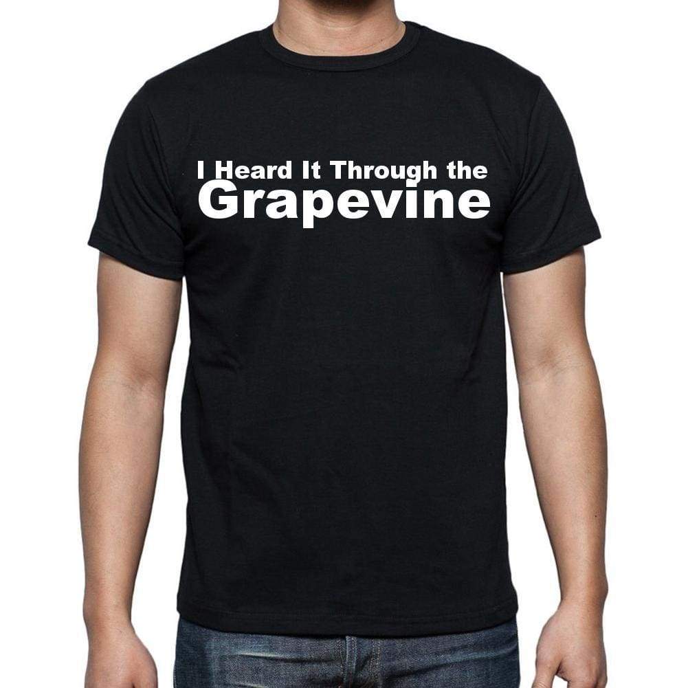 I Heard It Through The Grapevine Mens Short Sleeve Round Neck T-Shirt - Casual