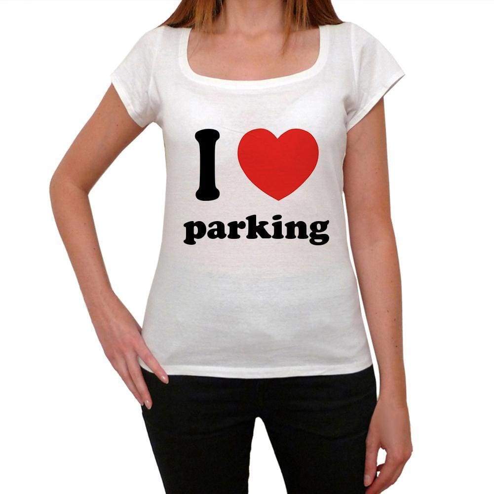 I Love Parking Womens Short Sleeve Round Neck T-Shirt 00037 - Casual