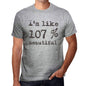 Im Like 100% Beautiful Grey Mens Short Sleeve Round Neck T-Shirt Gift T-Shirt 00326 - Grey / S - Casual