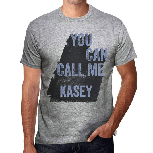 Kasey You Can Call Me Kasey Mens T Shirt Grey Birthday Gift 00535 - Grey / S - Casual