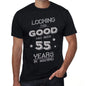 Looking This Good Has Been 55 Years In Making Mens T-Shirt Black Birthday Gift 00439 - Black / Xs - Casual