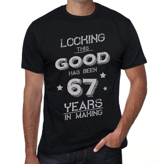 Looking This Good Has Been 67 Years In Making Mens T-Shirt Black Birthday Gift 00439 - Black / Xs - Casual