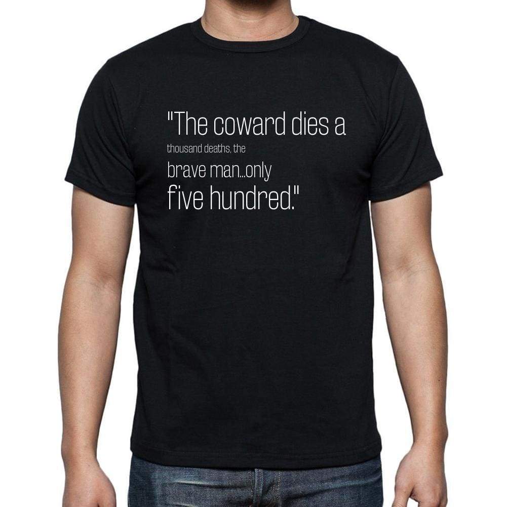 Meredith Willson Quote T Shirts The Coward Dies A Tho T Shirts Men Black - Casual