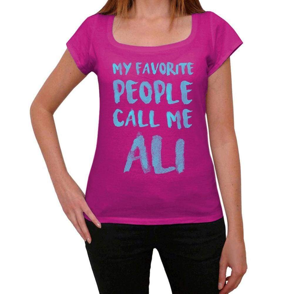 My Favorite People Call Me Ali Womens T-Shirt Pink Birthday Gift 00386 - Pink / Xs - Casual