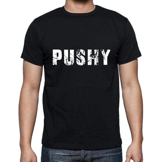 Pushy Mens Short Sleeve Round Neck T-Shirt 5 Letters Black Word 00006 - Casual