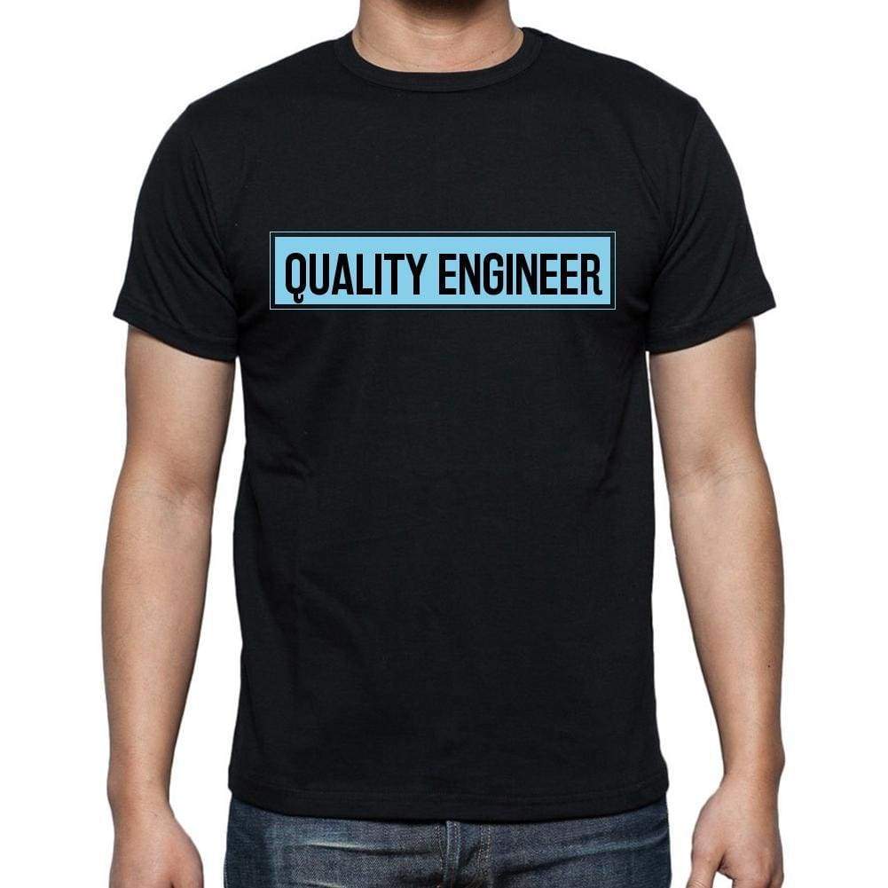 Quality Engineer T Shirt Mens T-Shirt Occupation S Size Black Cotton - T-Shirt