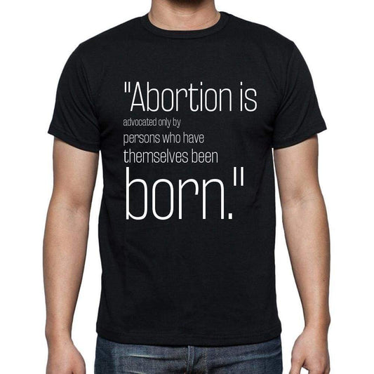 Ronald Reagan Quote T Shirts Abortion Is Advocated On T Shirts Men Black - Casual