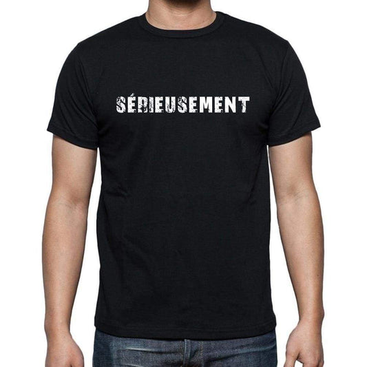 Sérieusement French Dictionary Mens Short Sleeve Round Neck T-Shirt 00009 - Casual