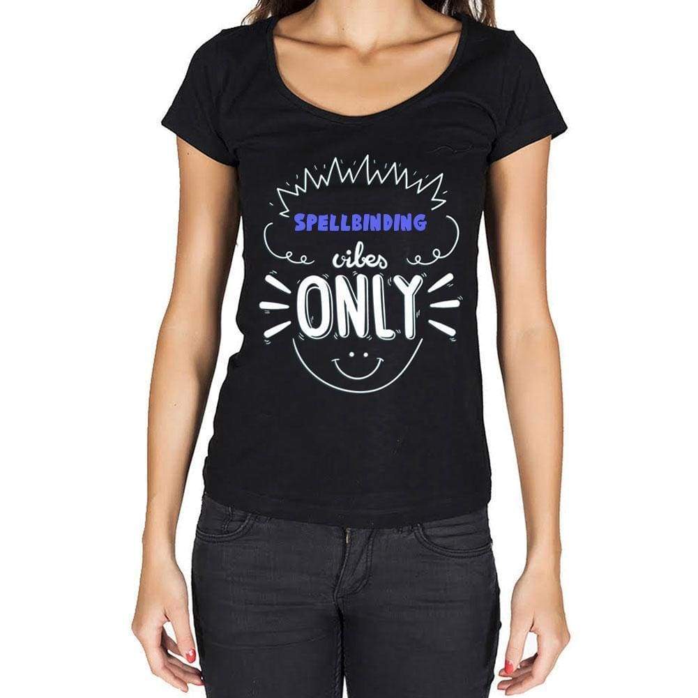 Spellbinding Vibes Only Black Womens Short Sleeve Round Neck T-Shirt Gift T-Shirt 00301 - Black / Xs - Casual