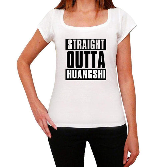 Straight Outta Huangshi Womens Short Sleeve Round Neck T-Shirt 00026 - White / Xs - Casual