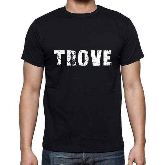 Trove Mens Short Sleeve Round Neck T-Shirt 5 Letters Black Word 00006 - Casual