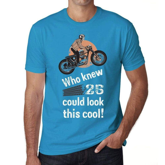 Who Knew 25 Could Look This Cool Mens T-Shirt Blue Birthday Gift 00472 - Blue / Xs - Casual