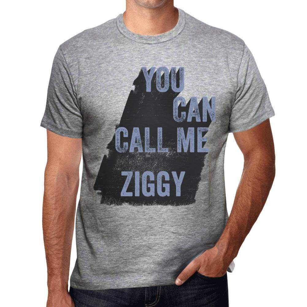 Ziggy You Can Call Me Ziggy Mens T Shirt Grey Birthday Gift 00535 - Grey / S - Casual